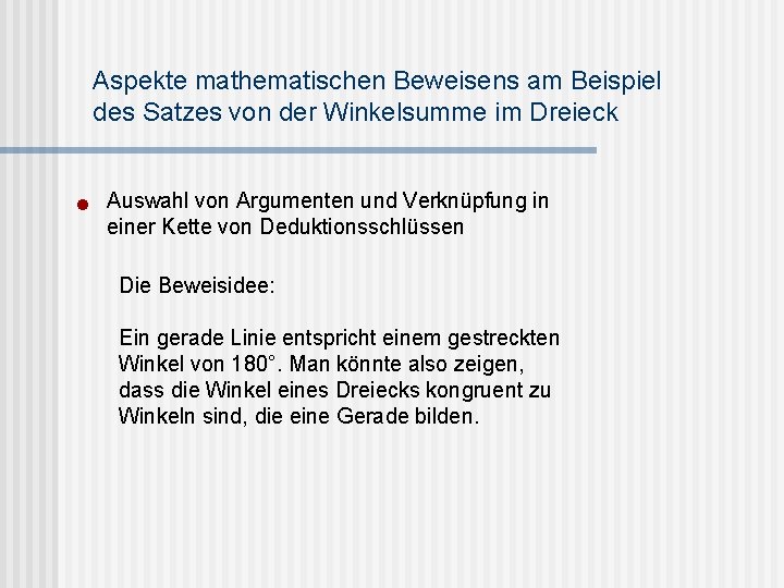 Aspekte mathematischen Beweisens am Beispiel des Satzes von der Winkelsumme im Dreieck n Auswahl