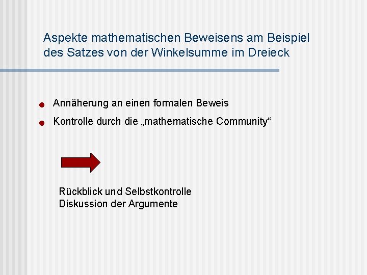 Aspekte mathematischen Beweisens am Beispiel des Satzes von der Winkelsumme im Dreieck n Annäherung