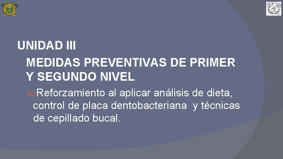 UNIDAD III MEDIDAS PREVENTIVAS DE PRIMER Y SEGUNDO NIVEL Reforzamiento al aplicar análisis de