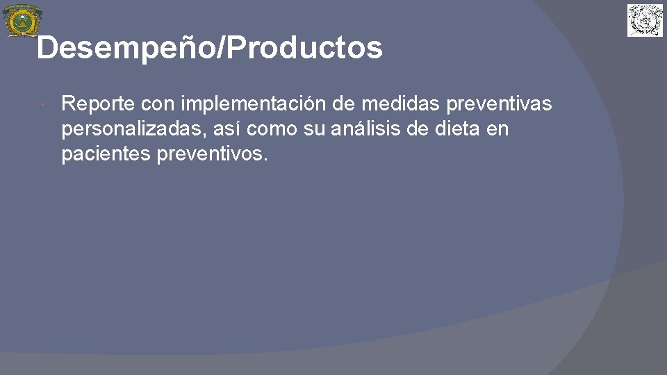 Desempeño/Productos Reporte con implementación de medidas preventivas personalizadas, así como su análisis de dieta
