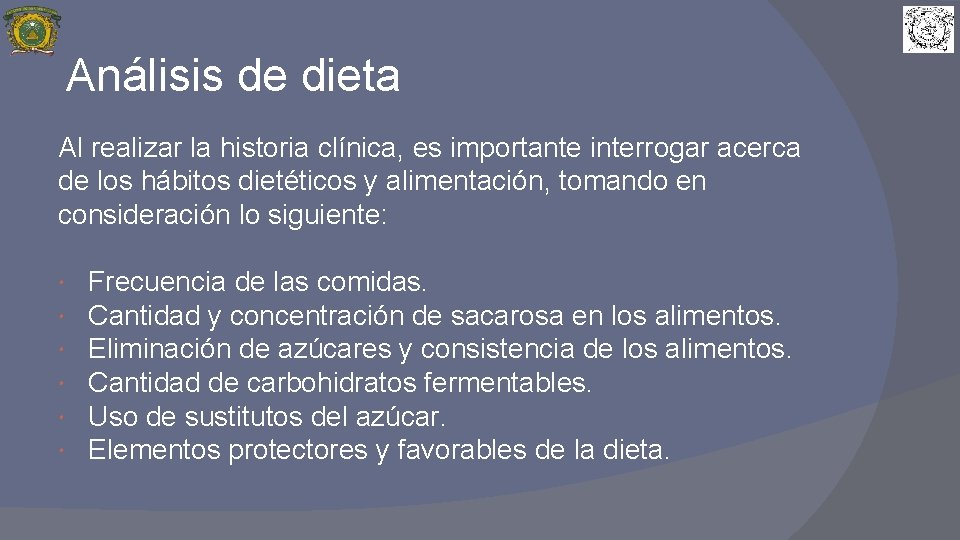 Análisis de dieta Al realizar la historia clínica, es importante interrogar acerca de los