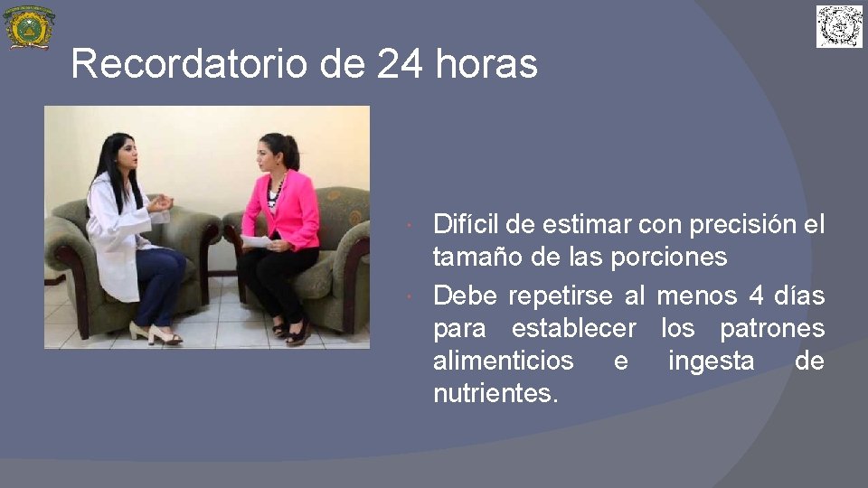 Recordatorio de 24 horas Difícil de estimar con precisión el tamaño de las porciones