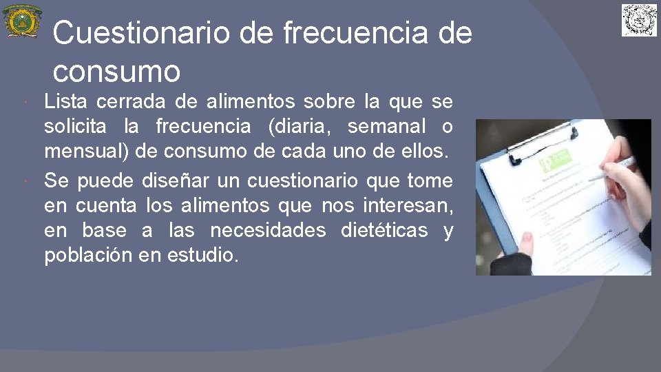 Cuestionario de frecuencia de consumo Lista cerrada de alimentos sobre la que se solicita