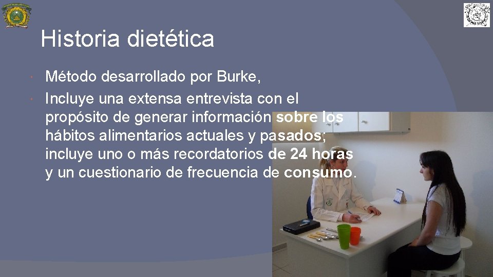 Historia dietética Método desarrollado por Burke, Incluye una extensa entrevista con el propósito de