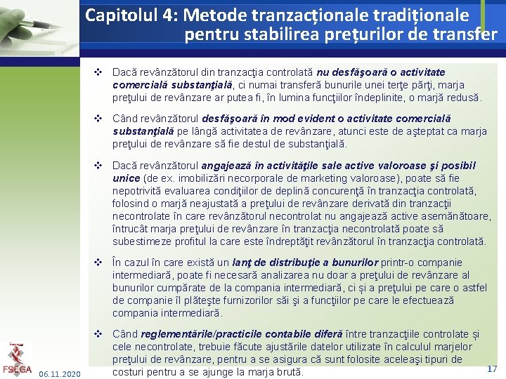 Capitolul 4: Metode tranzacționale tradiționale pentru stabilirea prețurilor de transfer v Dacă revânzătorul din