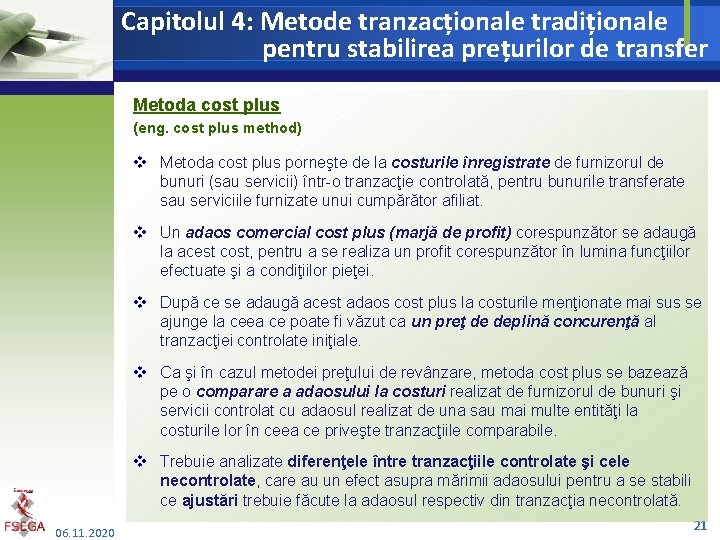 Capitolul 4: Metode tranzacționale tradiționale pentru stabilirea prețurilor de transfer Metoda cost plus (eng.