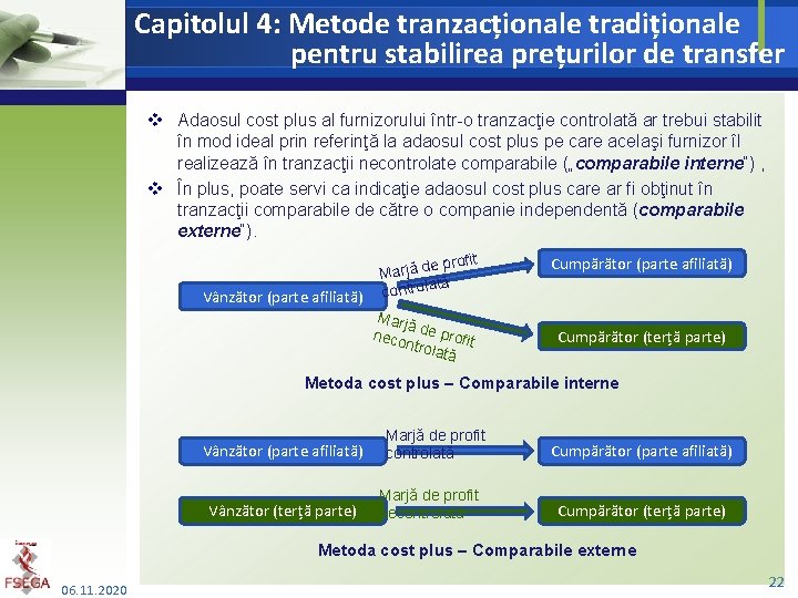 Capitolul 4: Metode tranzacționale tradiționale pentru stabilirea prețurilor de transfer v Adaosul cost plus