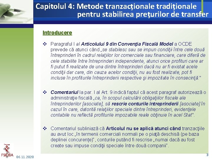 Capitolul 4: Metode tranzacționale tradiționale pentru stabilirea prețurilor de transfer Introducere v Paragraful l