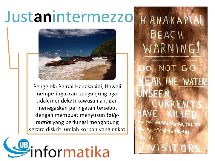 Justanintermezzo Pengelola Pantai Hanakapiai, Hawaii memperingatkan pengunjung agar tidak mendekati kawasan air, dan menegaskan