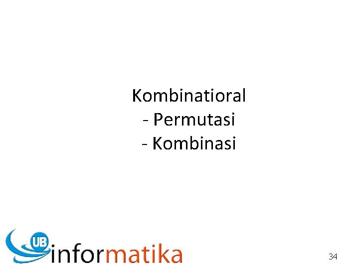 Kombinatioral - Permutasi - Kombinasi 34 