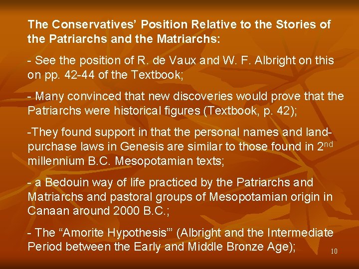 The Conservatives’ Position Relative to the Stories of the Patriarchs and the Matriarchs: -