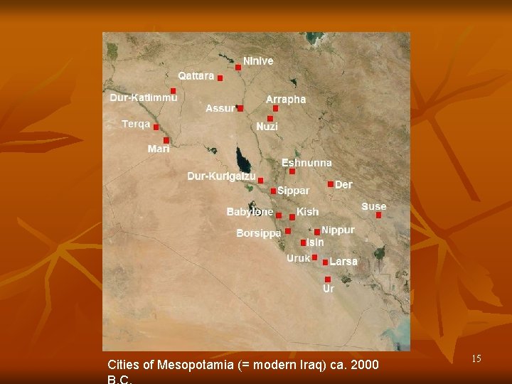 Cities of Mesopotamia (= modern Iraq) ca. 2000 15 