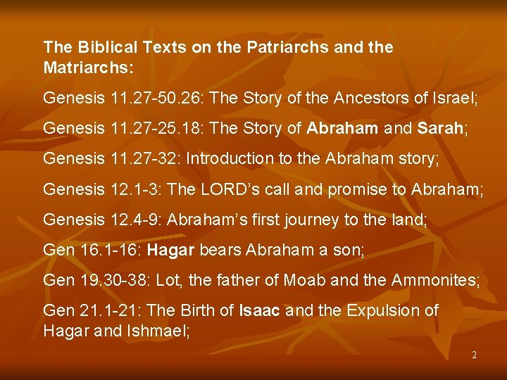 The Biblical Texts on the Patriarchs and the Matriarchs: Genesis 11. 27 -50. 26: