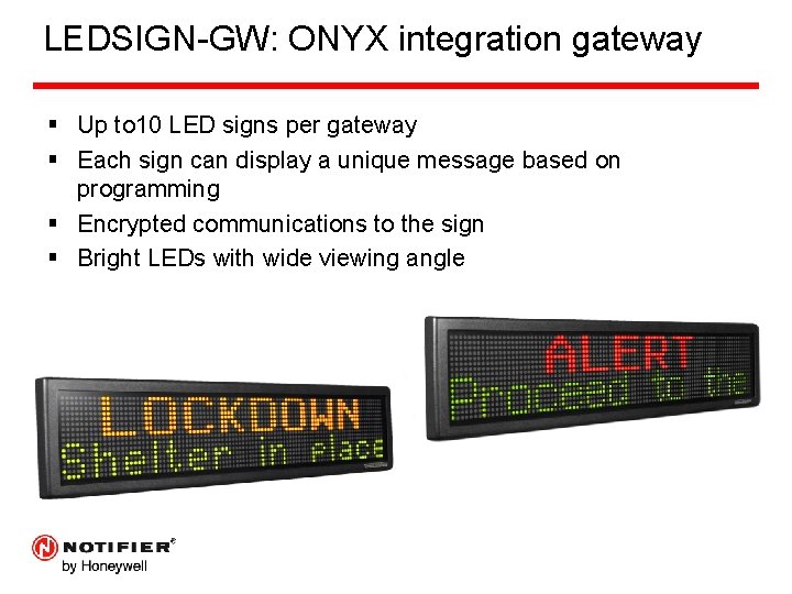 LEDSIGN-GW: ONYX integration gateway § Up to 10 LED signs per gateway § Each