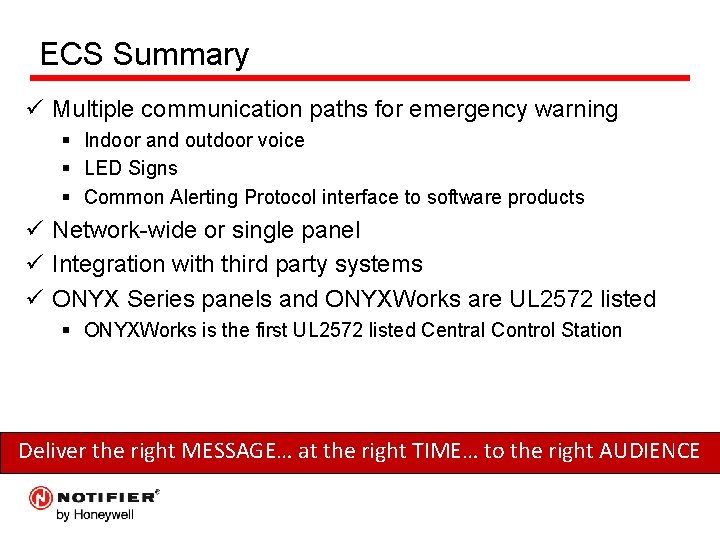 ECS Summary Multiple communication paths for emergency warning § Indoor and outdoor voice §