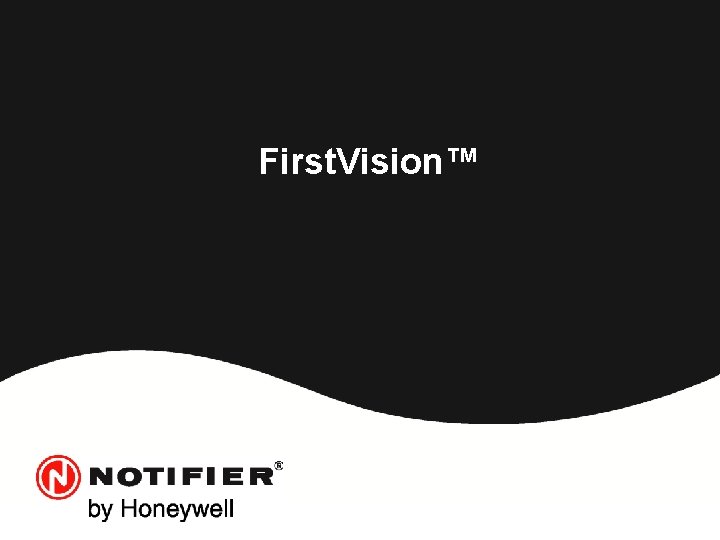 First. Vision™ 