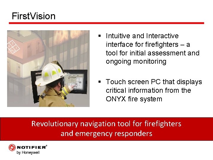 First. Vision § Intuitive and Interactive interface for firefighters – a tool for initial