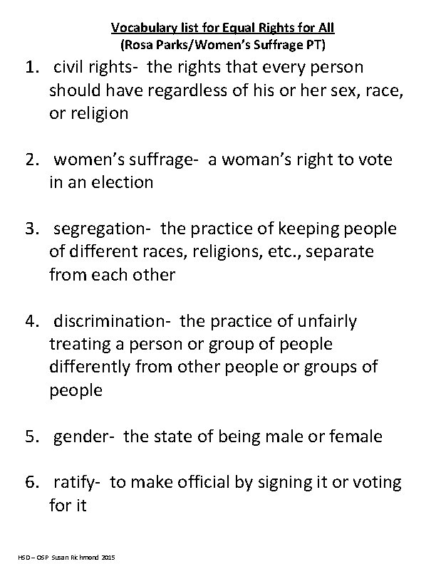 Vocabulary list for Equal Rights for All (Rosa Parks/Women’s Suffrage PT) 1. civil rights-