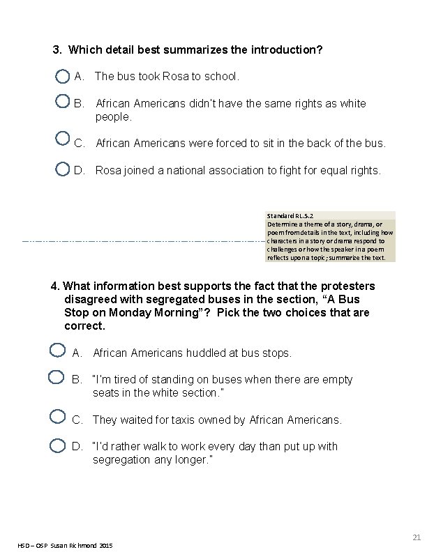 3. Which detail best summarizes the introduction? A. The bus took Rosa to school.