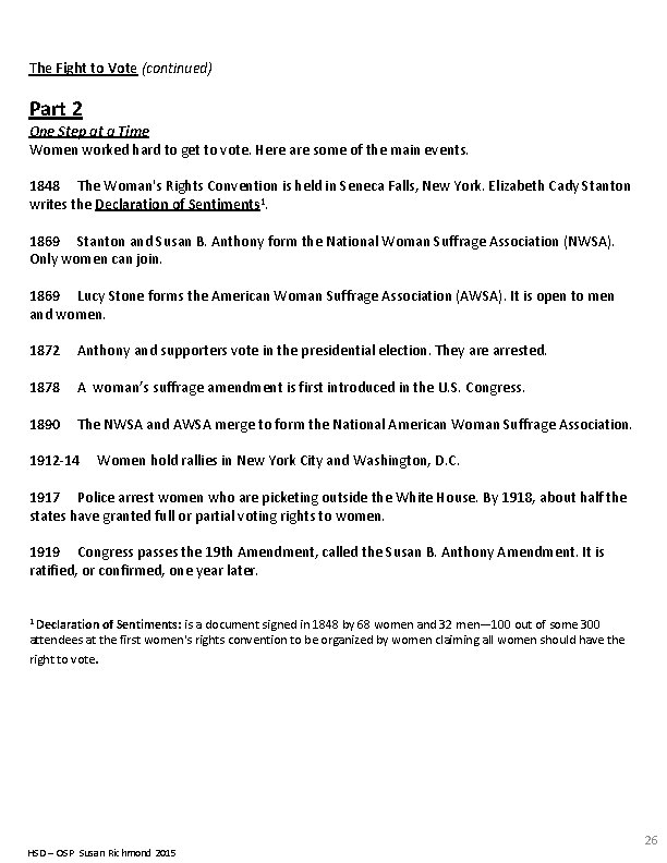 The Fight to Vote (continued) Part 2 One Step at a Time Women worked