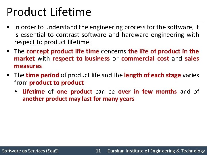 Product Lifetime § In order to understand the engineering process for the software, it