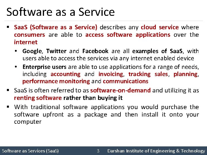 Software as a Service § Saa. S (Software as a Service) describes any cloud