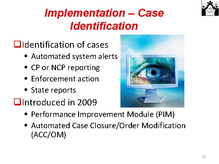 Implementation – Case Identification q. Identification of cases § § Automated system alerts CP