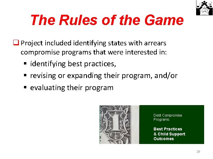 The Rules of the Game q Project included identifying states with arrears compromise programs