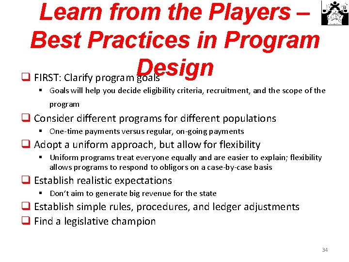 Learn from the Players – Best Practices in Program q FIRST: Clarify program Design