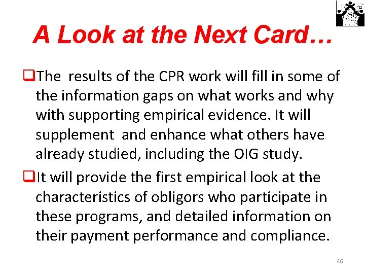 A Look at the Next Card… q. The results of the CPR work will