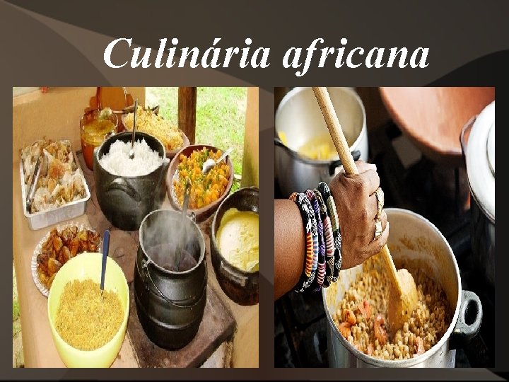 Culinária africana Culinária africana