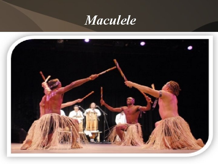 Maculele Maculele
