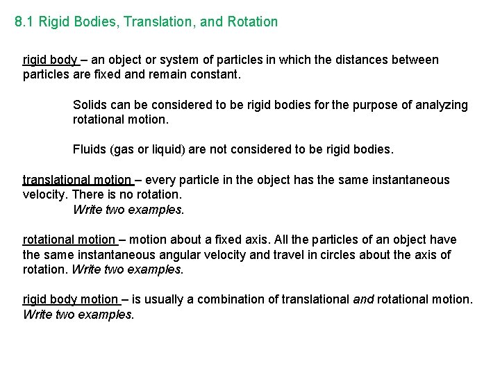 8. 1 Rigid Bodies, Translation, and Rotation rigid body – an object or system