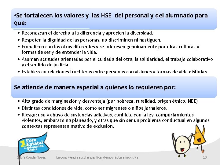  • Se fortalecen los valores y las HSE del personal y del alumnado