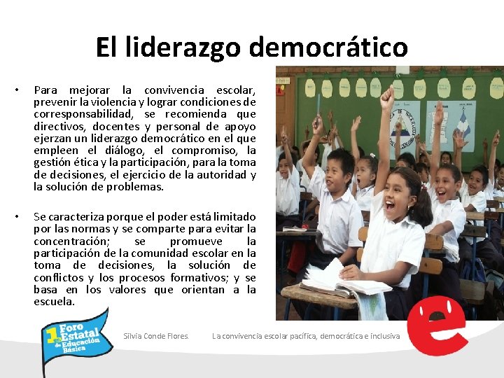 El liderazgo democrático • Para mejorar la convivencia escolar, prevenir la violencia y lograr