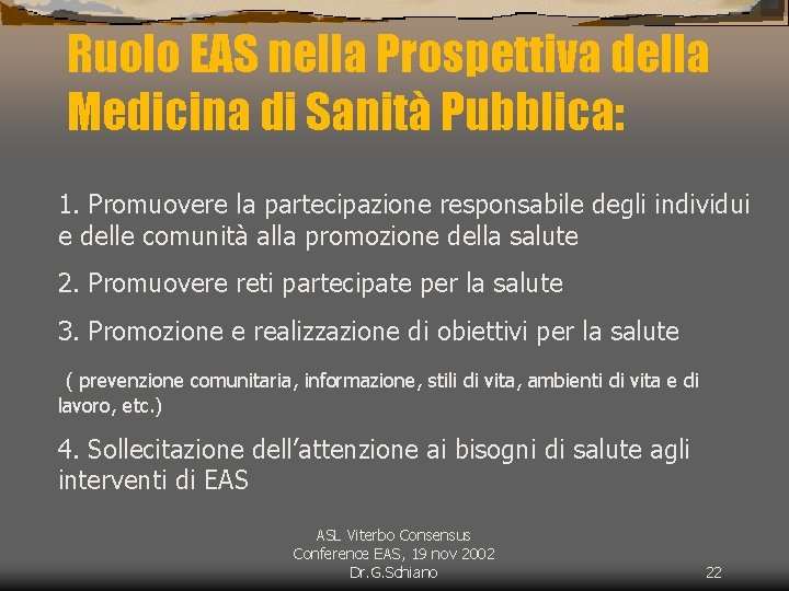 Ruolo EAS nella Prospettiva della Medicina di Sanità Pubblica: 1. Promuovere la partecipazione responsabile