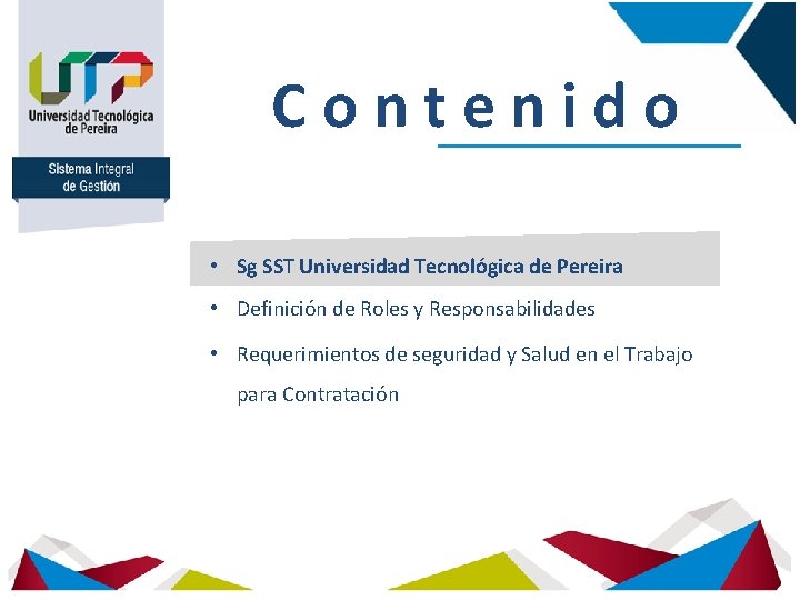 Sistema Integral de Gestión Contenido • Sg SST Universidad Tecnológica de Pereira • Definición