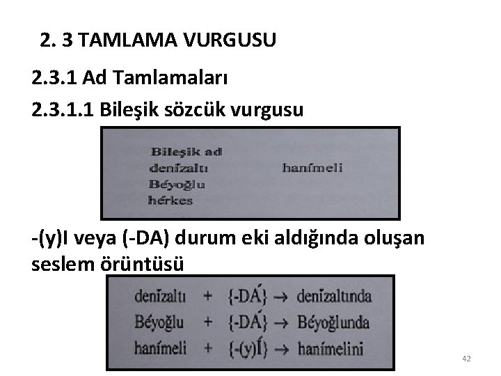 2. 3 TAMLAMA VURGUSU 2. 3. 1 Ad Tamlamaları 2. 3. 1. 1 Bileşik