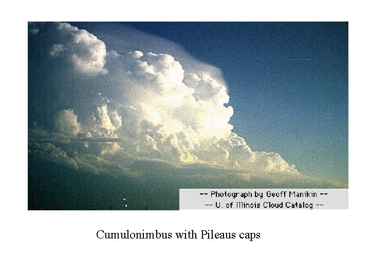 Cumulonimbus with Pileaus caps 