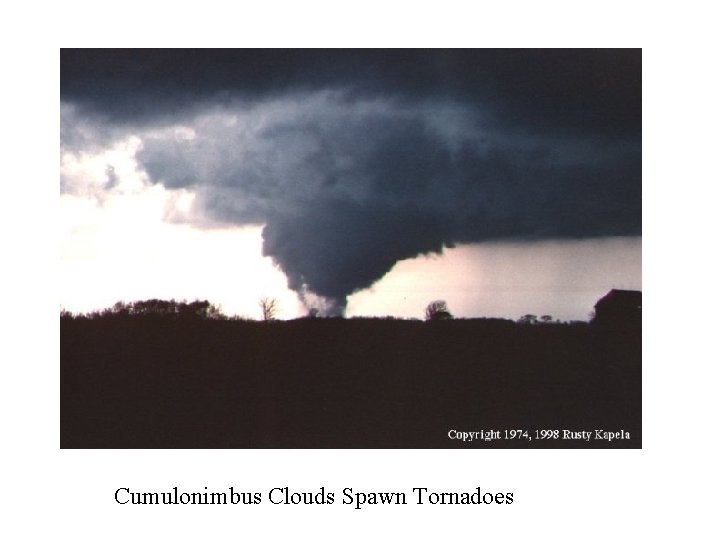 Cumulonimbus Clouds Spawn Tornadoes 