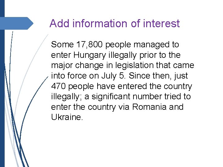 Add information of interest Some 17, 800 people managed to enter Hungary illegally prior