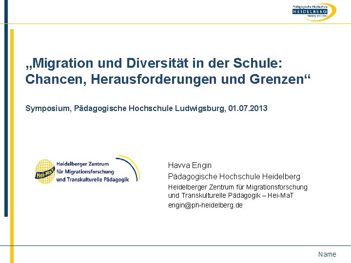 „Migration und Diversität in der Schule: Chancen, Herausforderungen und Grenzen“ Symposium, Pädagogische Hochschule Ludwigsburg,