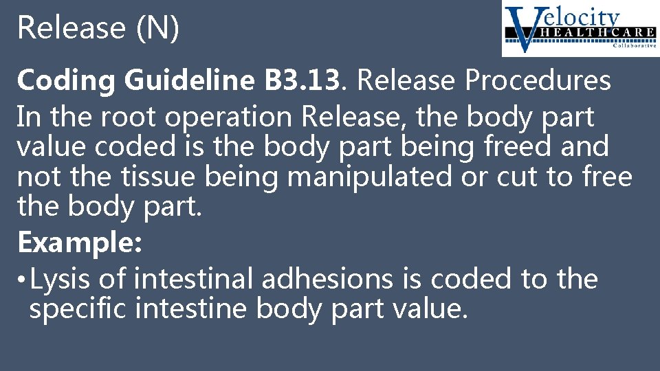 Release (N) Coding Guideline B 3. 13. Release Procedures In the root operation Release,