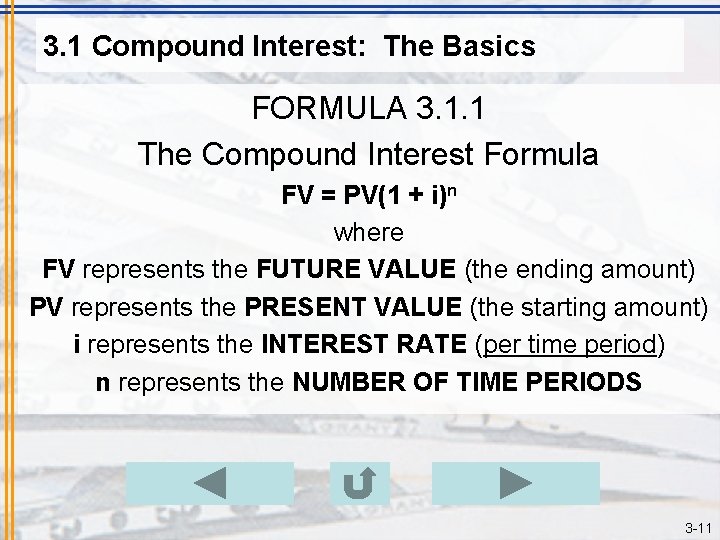 3. 1 Compound Interest: The Basics FORMULA 3. 1. 1 The Compound Interest Formula