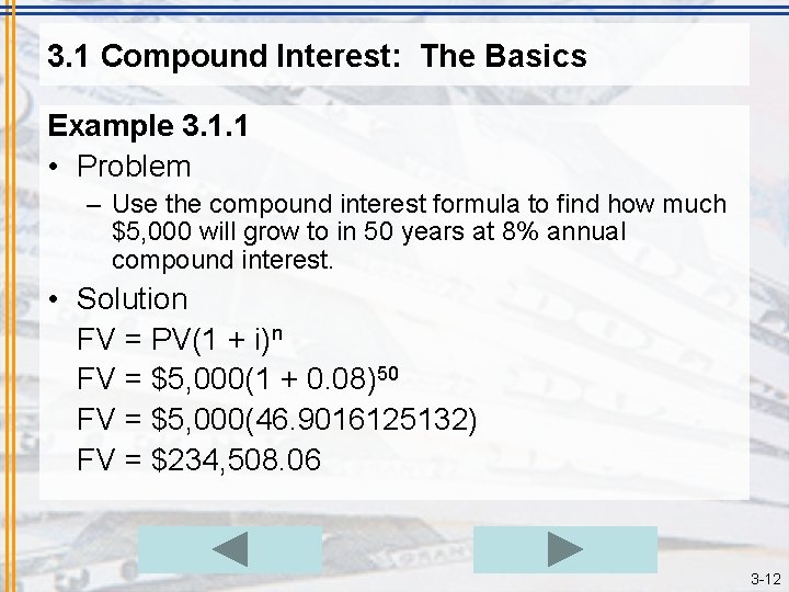 3. 1 Compound Interest: The Basics Example 3. 1. 1 • Problem – Use