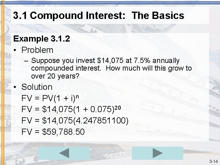 3. 1 Compound Interest: The Basics Example 3. 1. 2 • Problem – Suppose