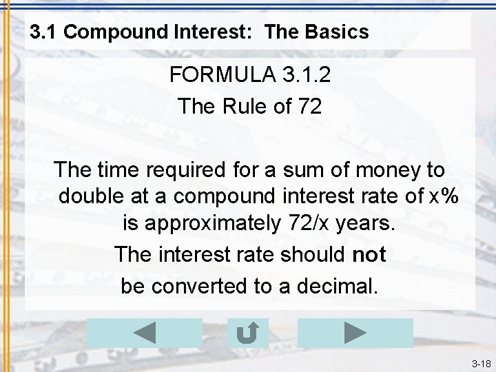 3. 1 Compound Interest: The Basics FORMULA 3. 1. 2 The Rule of 72