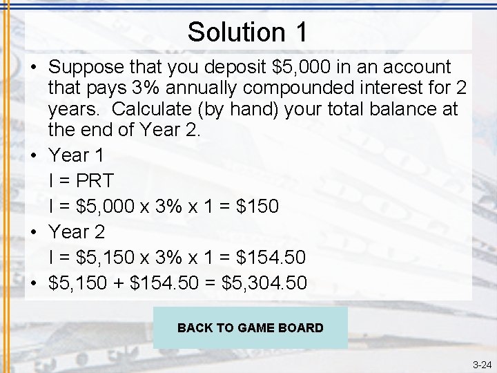 Solution 1 • Suppose that you deposit $5, 000 in an account that pays