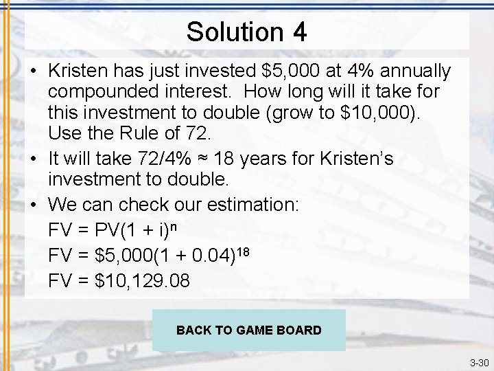 Solution 4 • Kristen has just invested $5, 000 at 4% annually compounded interest.
