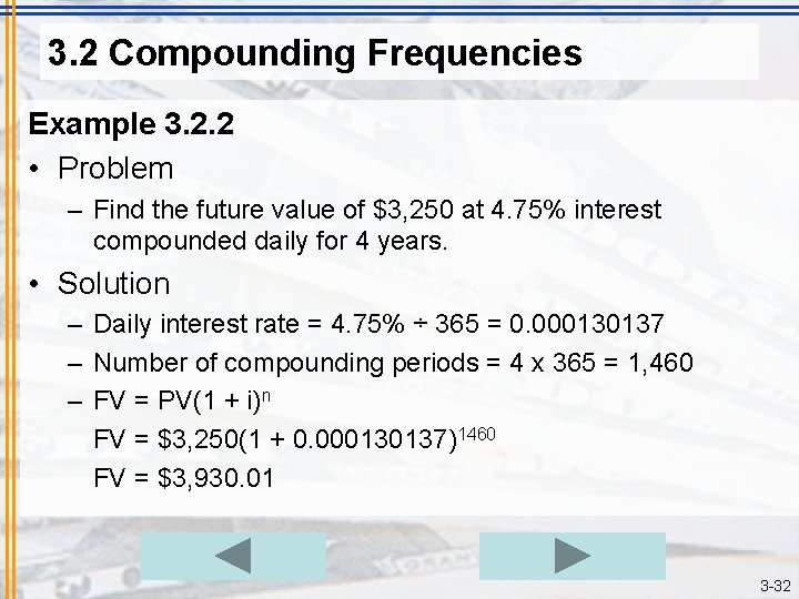 3. 2 Compounding Frequencies Example 3. 2. 2 • Problem – Find the future